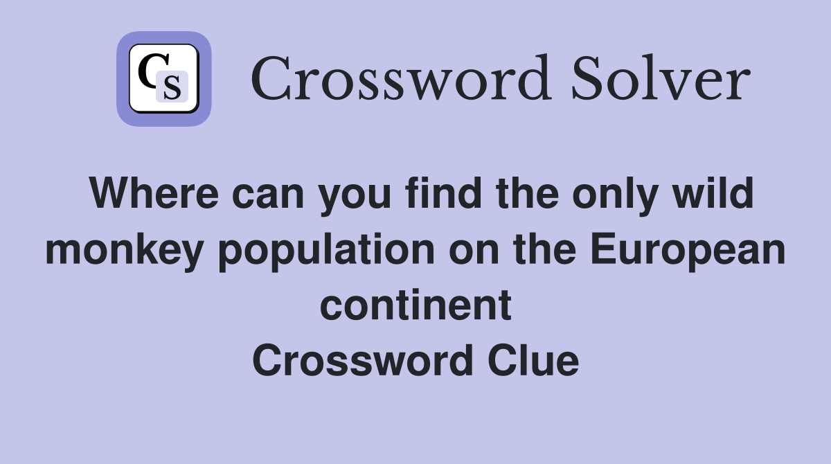 Where Can You Find The Only Wild Monkey Population On The European